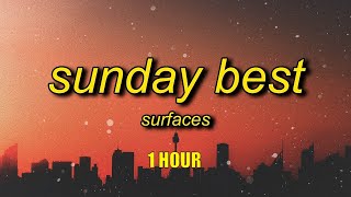 1 HOUR Surfaces  Sunday Best TikTok Remix Lyrics [upl. by Reinhardt]