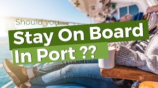 10 Reasons To Stay On Your Cruise Ship In Port [upl. by Akir]