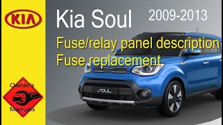 Kia Soul 2013  Fuse and relay panel description  Fuse replacement [upl. by Einal]