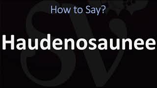 How to Pronounce Haudenosaunee CORRECTLY [upl. by Pier]