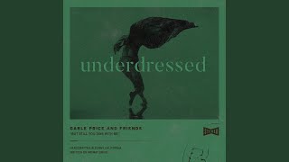 Underdressed [upl. by Oecile]