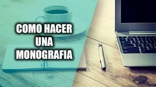 Como Hacer Una Monografia [upl. by Plato7]