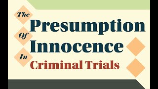 Presumption of Innocence in Criminal Trials [upl. by Agle]