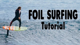 How to Foil Surfing  Surf amp Hydrofoil [upl. by Lehman]