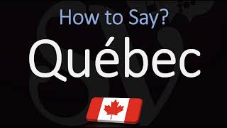 How to Pronounce Québec CORRECTLY French amp English Pronunciation [upl. by Oivlis]