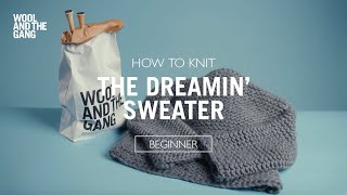 HOW TO KNIT THE DREAMIN SWEATER [upl. by Aneerhs]