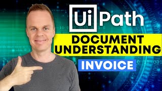 UiPath Document Understanding  Invoice Data Extraction Full Tutorial [upl. by Draner]