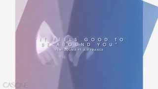 Yumi Zouma feat Air France  It Feels Good To Be Around You [upl. by Stent]