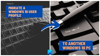 How to migrate a Windows 10 User Profile to another new Windows 10 PC [upl. by Tamarah]
