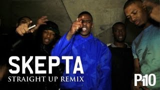 P110  Skepta  Straight Up Remix [upl. by Elockcin]