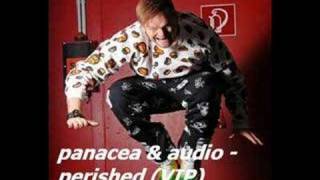 panacea amp audio  perished VIP [upl. by Prady]