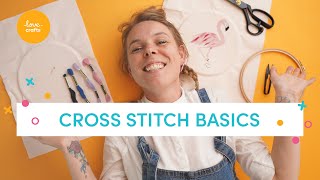 Cross Stitch Basics I How To Cross Stitch For Beginners [upl. by Mountfort]