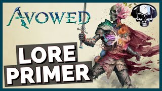 Avowed Lore Primer [upl. by Ephraim]