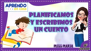 Planificamos y escribimos un cuento Día 5 [upl. by Salguod]