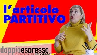 Larticolo PARTITIVO in Italiano [upl. by Akeem]