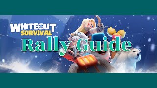 Whiteout Survival Rally Guide [upl. by Assenna]