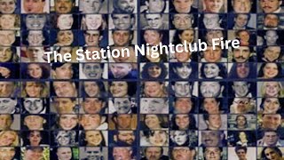 The Station Nightclub Fire [upl. by Ledah]