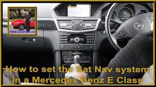 How to set the Sat Nav system in a Mercedes Benz E Class [upl. by Araeit]