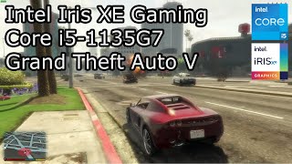 Intel Iris XE Gaming  Grand Theft Auto V  Core i51135G7 i71165G7 [upl. by Firehs264]