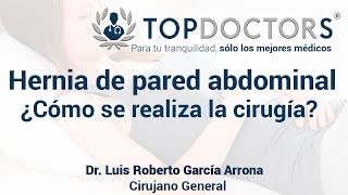 Hernia de pared abdominal ¿Cómo se realiza la cirugía [upl. by Pardner]