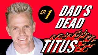 Titus • Episode 1 • Dads Dead [upl. by Nibbs]