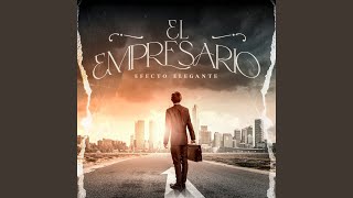 El Empresario [upl. by Hiasi469]