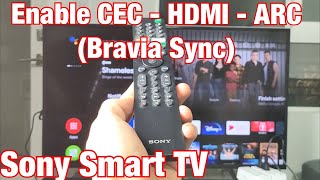 Sony Smart TV Enable CEC  HDMI  ARC Bravia Sync [upl. by Susanne]