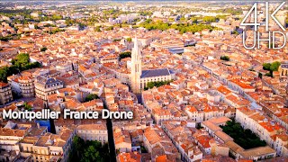 Montpellier France in 4K UHD by Drone [upl. by Sibby]