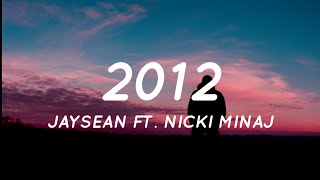 2012  Jay Sean Ft Nicki Minaj Lyrics [upl. by Harsho863]