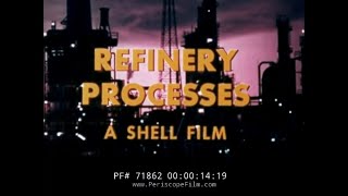 quot REFINERY PROCESSES quot HOW AN OIL REFINERY WORKS 1950s SHELL OIL HISTORIC FILM 71862 [upl. by Ardnuahc]