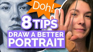 8 TIPS  DRAW A BETTER PORTRAIT Realistic Face From Life [upl. by Eirual]