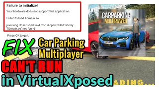 SOLVE Problem Car Parking Multiplayer quotFailed to load libmainsoLoading Errorquot in VirtualXposed [upl. by Cheslie93]