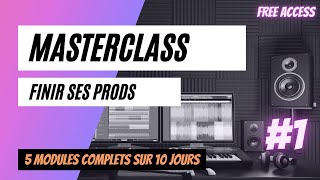 Masterclass Comment Faire une Prod [upl. by Elletnahc]