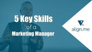 5 Key Skills of a Marketing Manager [upl. by Elyrpa]