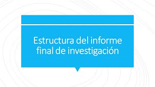 Estructura de informe de investigación [upl. by Mathi]