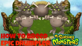 How To Breed Epic Drumpler  My Singing Monsters [upl. by Garnet504]