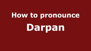 How to Pronounce Darpan  PronounceNamescom [upl. by Tychonn]