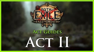 Path of Exile Act amp Leveling Guides  Act II [upl. by Sapphire]