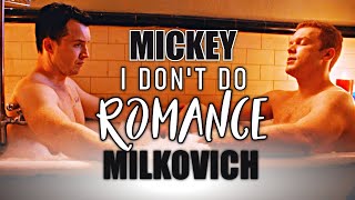 Mickey quotI dont do romancequot Milkovich [upl. by Lilithe]