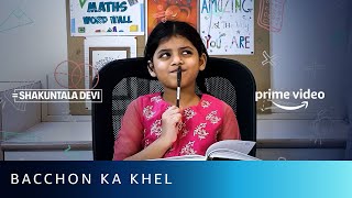 Bacchon Ka Khel  Vidya Balan Sanya Malhotra Araina Nand  Shakuntala Devi  Amazon Prime Video [upl. by Aveneg]