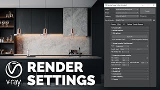 VRay Render Settings Explained  Learn it once and for all [upl. by Ifar]