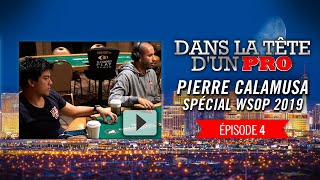 Dans la Tête dun Pro  Pierre Calamusa aux WSOP 2019 4 [upl. by Acnairb]