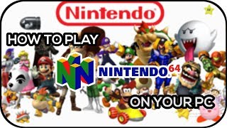 How To Play N64 Games On Your PC  2020 [upl. by Vasileior]