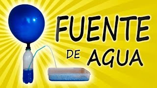 Como Hacer una Fuente de Agua  Experimento Casero [upl. by Ahsya]