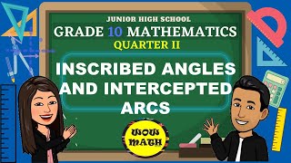 INSCRIBED ANGLES AND INTERCEPTED ARC  GRADE 10 MATHEMATICS Q2 [upl. by Adilem960]