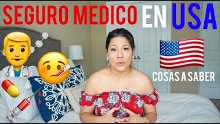 COMO FUNCIONA EL SEGURO MEDICO EN ESTADOS UNIDOS  COSAS QUE DEBES SABER  AL DETALLE EXPLICADO [upl. by Tewell]