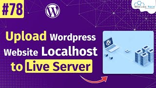 How to Move WordPress Website from Local Server to Live Fully Explained [upl. by Avuha]