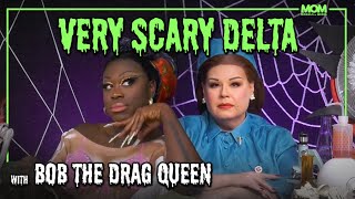 Very Scary Delta 114 with Bob The Drag Queen “Are You An Award Winning Comedian Like Me” [upl. by Thielen]