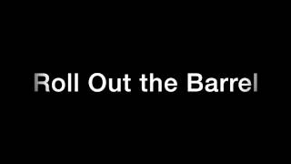 Roll Out The Barrel  Lyrics [upl. by Maller496]