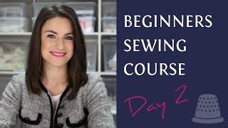 Beginners Sewing Course  Day 2  Fabric Preparation [upl. by Eelsel]